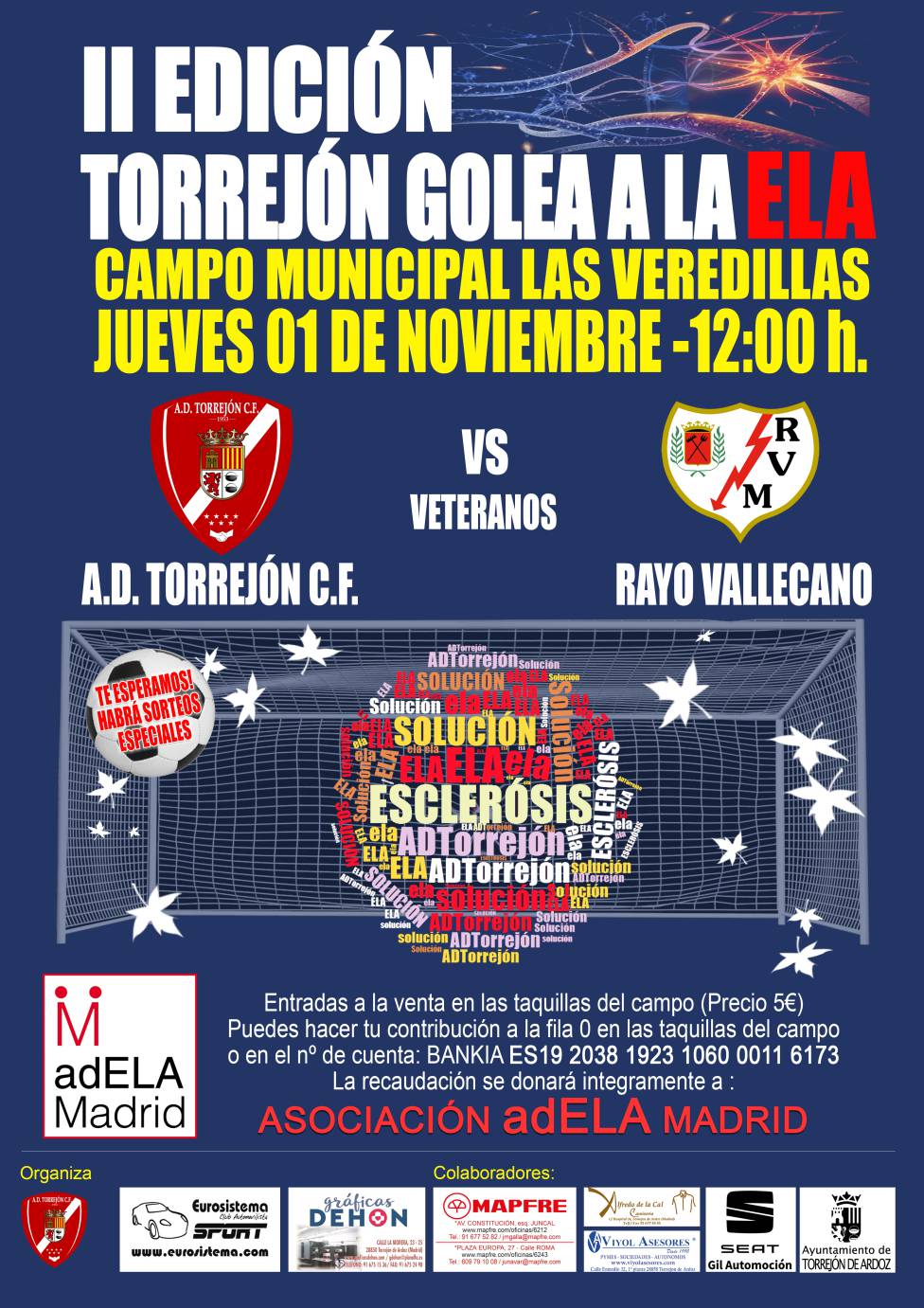 Cartel promocional del segundo partido benÃ©fico TorrejÃ³n golea a la ELA, que se disputarÃ¡ en Las Veredillas el jueves 1 de noviembre a las 12:00 entre veteranos de la A.D. TorrejÃ³n y del Rayo Vallecano.