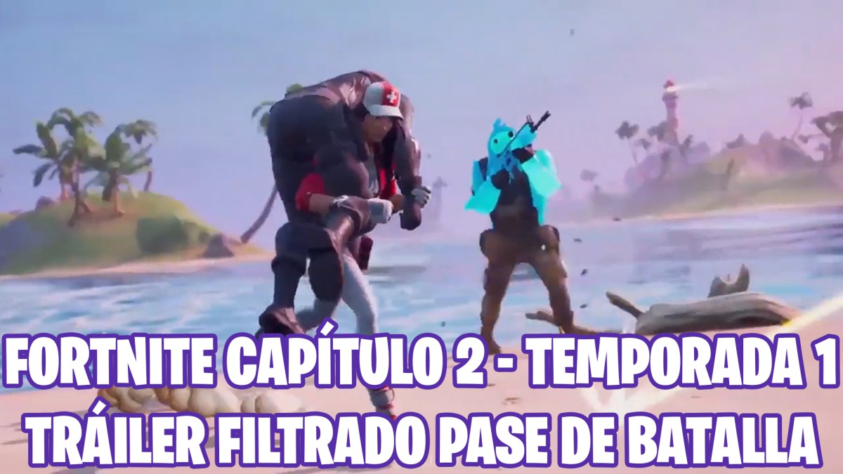 Fortnite Capítulo 2 Filtrado El Tráiler Del Pase De Batalla