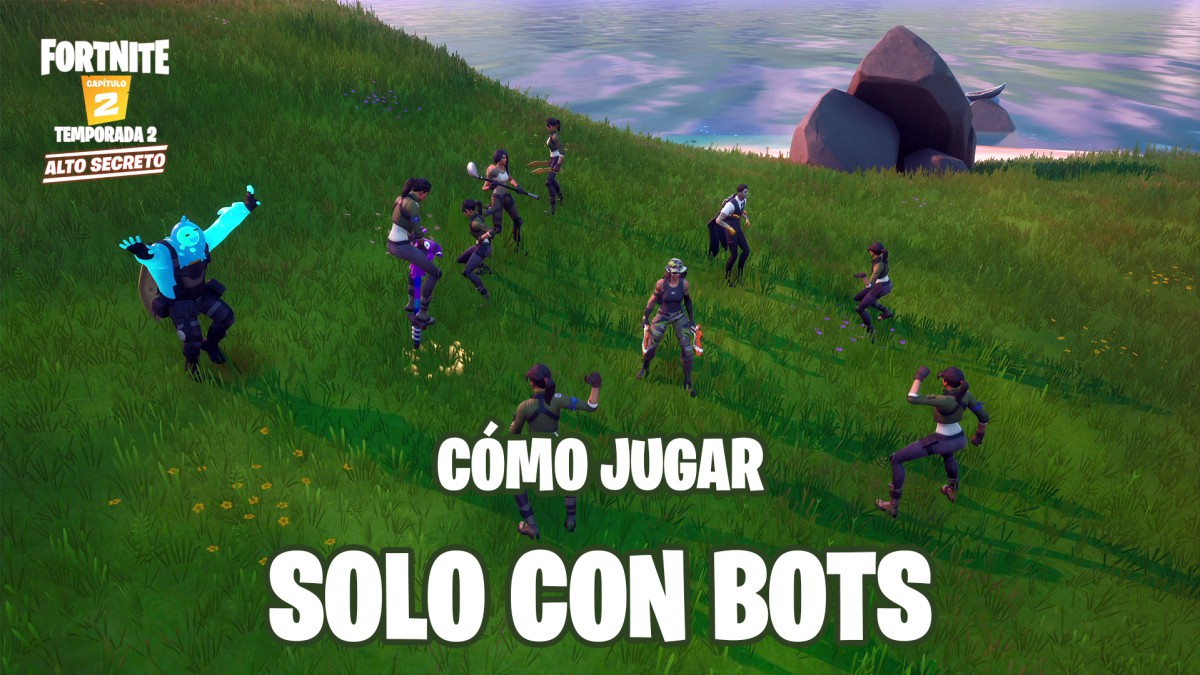 Fortnite Pc Bots Fortnite Como Jugar Solo Contra Bots Meristation