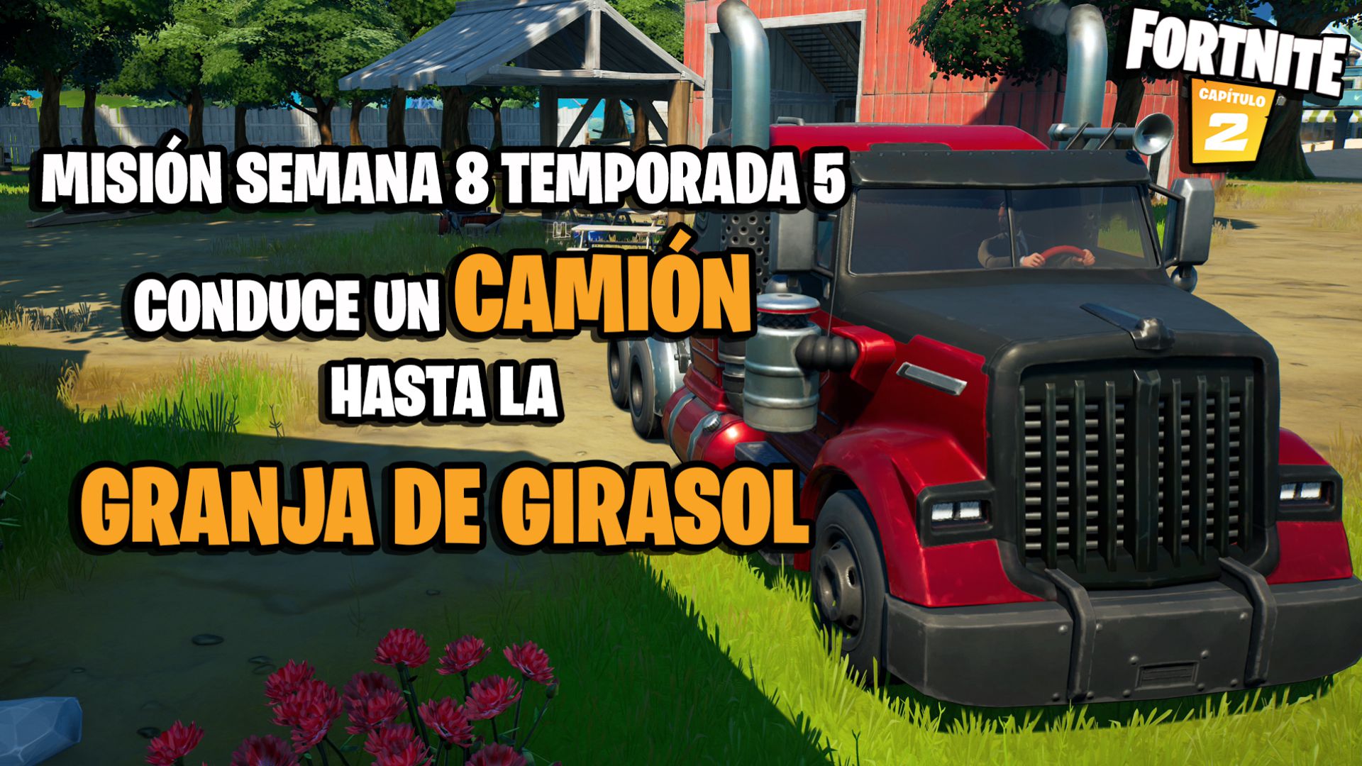 Donde Esta La Granja De Girasol Para Entregar Un Camion En Fortnite Temporada 5 Meristation